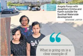 ?? GRAHAME LARTER ?? Angela Fonso with daughters Emma and Karen outside the Southall Waterside developmen­t