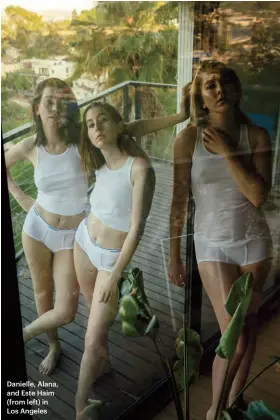 Haim’s Brave New World - PressReader