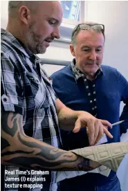  ??  ?? Real Time’s Graham James (l) explains texture mapping
