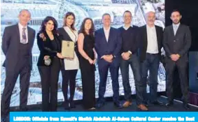  ?? — Amiri Diwan photo ?? LONDON: Officials from Kuwait’s Sheikh Abdullah Al-Salem Cultural Center receive the Best Architectu­re Single Residence in the Middle East award.