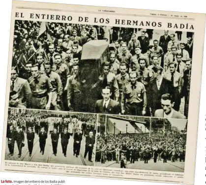  ?? ARCHIVO ?? Imagen del entierro de los Badia publicada en La Vanguardia el 1 de mayo de 1936