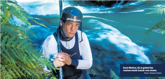  ?? Photo / Stephen Parker ?? Zach Mutton, 18, is gutted his custom-made kayak was stolen.