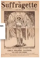  ??  ?? She died for women: The Suffragett­e
magazine pays tribute to Emily Wilding Davison