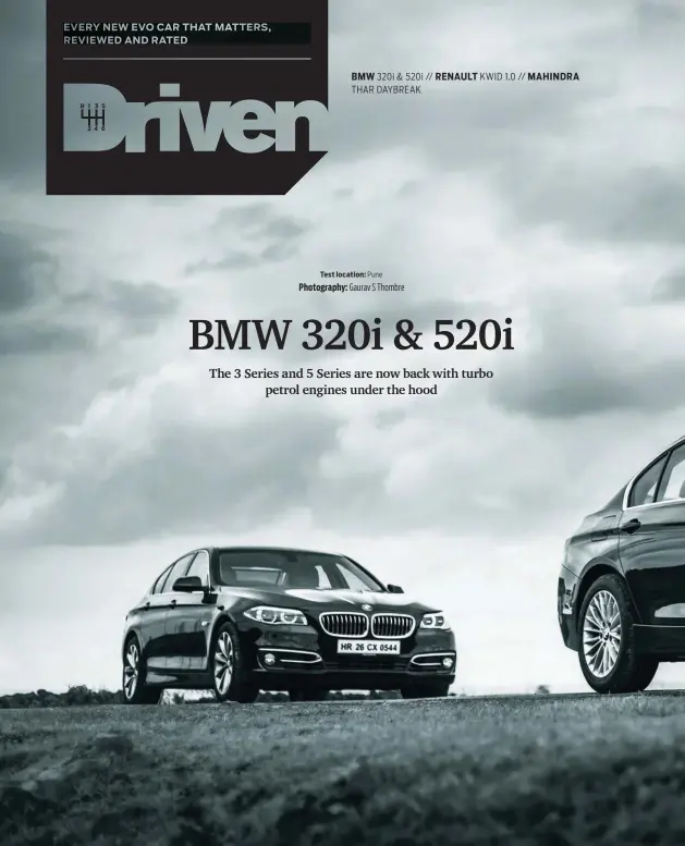  ??  ?? BMW 320i & 520i // RENAULT KWID 1.0 // MAHINDRA THAR DAYBREAK