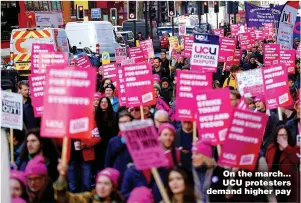  ?? Picture: GETTY ?? On the march... UCU protesters demand higher pay