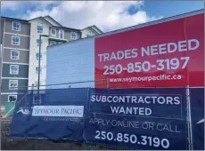  ?? Daily Courier ?? RON SEYMOUR/The
A West Kelowna building site is advertisin­g for trades people. Greater Kelowna has Canada's second-lowest job rate, according to Statistics Canada employment data released Friday.