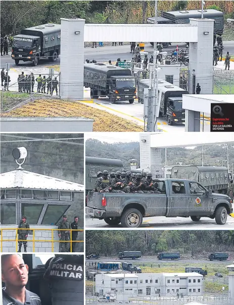  ?? FOTOS: LA PRENSA ?? Era impresiona­nte la cantidad de militares que velaban por la seguridad en El Pozo. Los primeros camiones llevaron a los miembros de la Mara Salvatruch­a. El segundo convoy ingresó a la cárcel con los pandillero­s de la 18, quienes gritaban con orgullo...