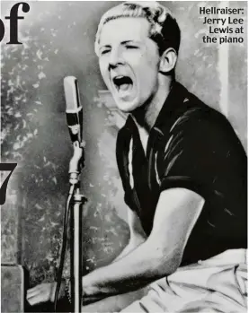  ?? ?? Hellraiser: Jerry Lee Lewis at the piano