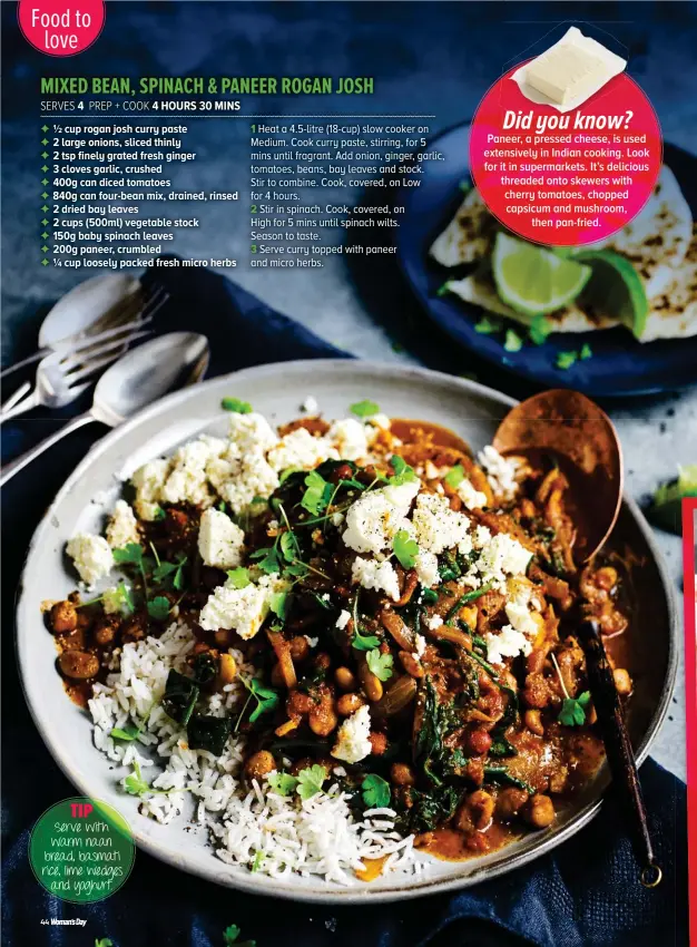  ??  ?? TIP Serve with warm naan bread, basmati rice, lime wedges and yoghurt.