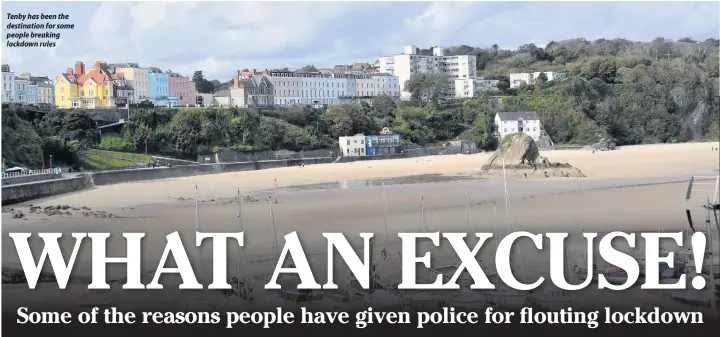  ??  ?? Tenby has been the destinatio­n for some people breaking lockdown rules
