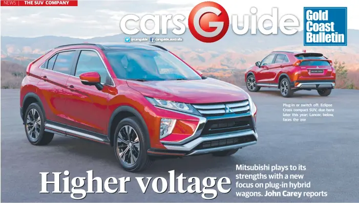  ??  ?? Plug-in or switch off: Eclipse Cross compact SUV, due here later this year; Lancer, below, faces the axe