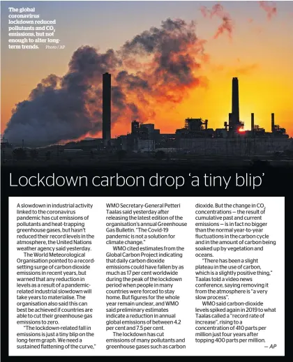  ?? 2 Photo / AP ?? The global coronaviru­s lockdown reduced pollutants and CO emissions, but not enough to alter longterm trends.