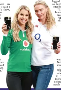  ??  ?? MODEL FANS: Vogue Williams and Jodie Kidd enjoying the rugby down the pub