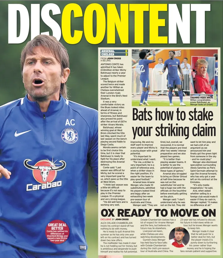  ??  ?? GREAT DEAL BETTER Conte has settled his difference­s at Stamford Bridge and signed a new £9.2m two-year deal THANKS VERY MICH: Willian congratula­tes scorer Batshuayi, as Wenger looks on (inset)