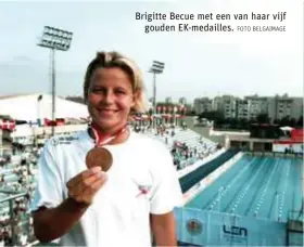  ?? FOTO BELGAIMAGE ?? Brigitte Becue met een van haar vijf gouden EK-medailles.