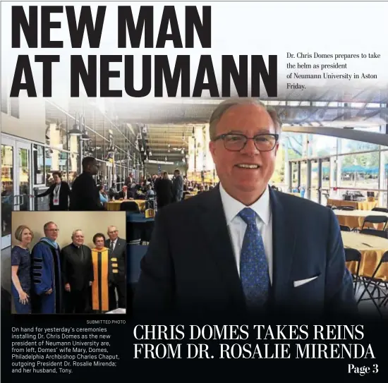  ?? KATHLEEN CAREY – DIGITAL FIRST MEDIA ?? Dr. Chris Domes prepares to take the helm as president of Neumann University in Aston Friday.