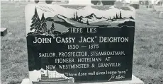  ?? VANCOUVER SUN FILES ?? Gassy Jack Deighton’s tombstone in New Westminste­r’s Fraser Cemetery was unveiled Sept. 30, 1972.