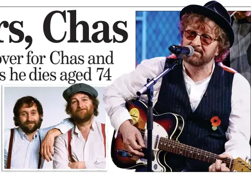  ??  ?? Chas Hodges with long-time bandmate Dave Peacock and, right, performing one of his Cockney singalong hits in 2013 DOWN TO EARTH: