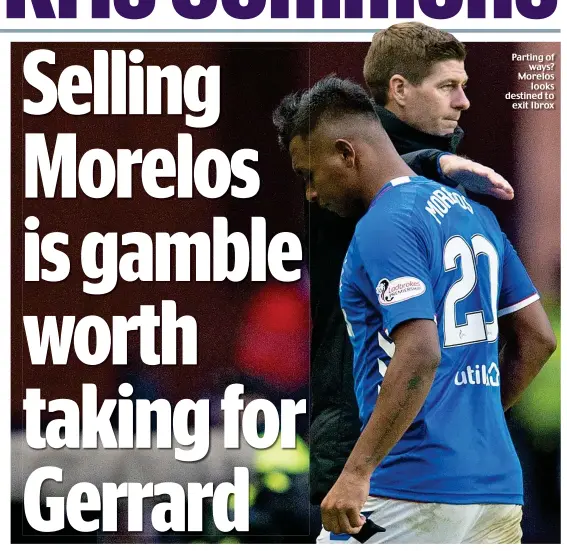  ??  ?? Parting of ways? Morelos looks destined to exit Ibrox