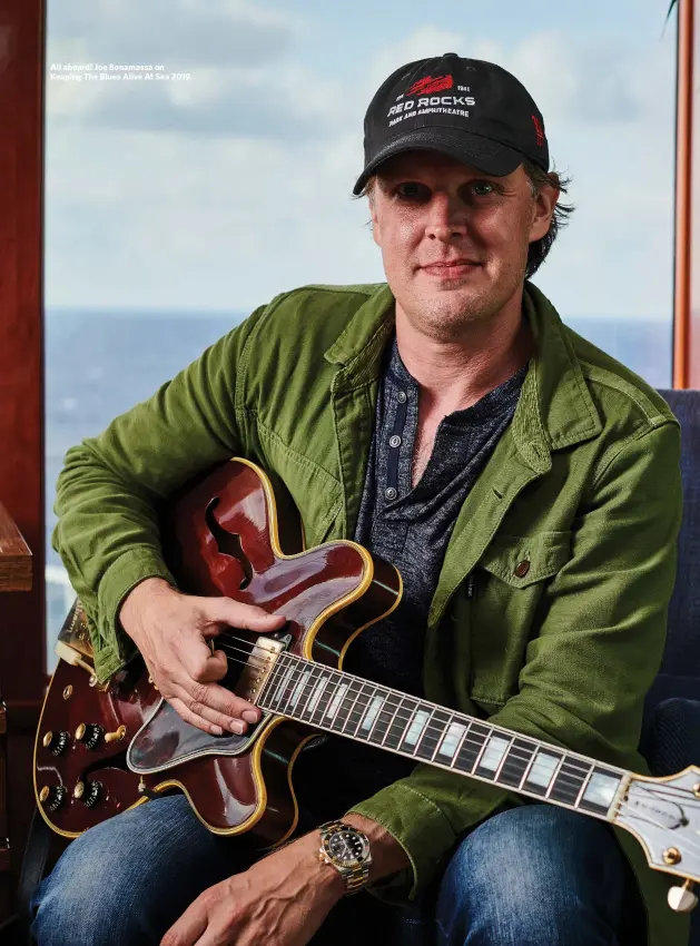  ??  ?? All aboard! Joe Bonamassa on Keeping The Blues Alive At Sea 2019.