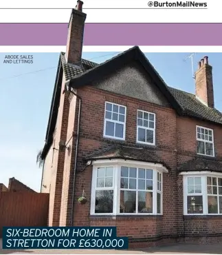  ??  ?? ABODE SALES AND LETTINGS
SIX-BEDROOM HOME IN STRETTON FOR £630,000