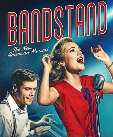  ?? PHOTO PROVIDED ?? Shown above is a promotiona­l poster for “Bandstand.”