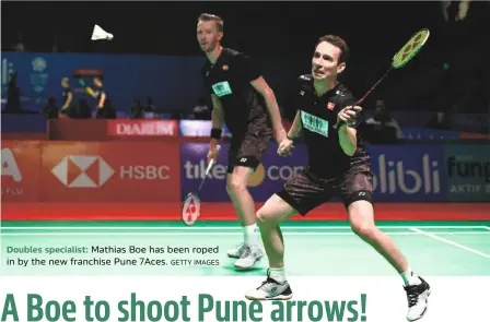  ?? GETTY IMAGES ?? Doubles specialist: Mathias Boe has been roped in by the new franchise Pune 7Aces.