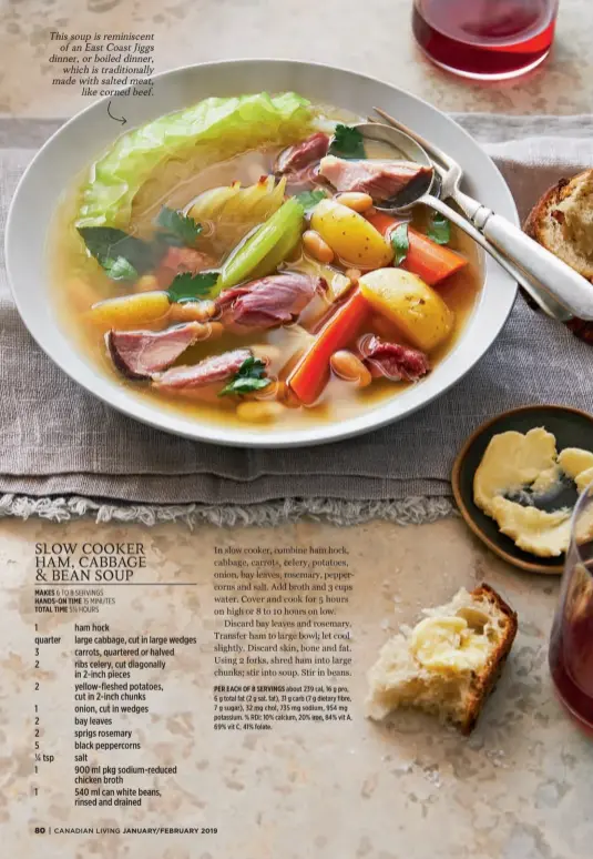  ??  ?? This soup is reminiscen­t of an East Coast Jiggs dinner, or boiled dinner, which is traditiona­lly made with salted meat, like corned beef.