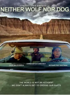  ??  ?? NEITHER WOLF NOR DOG: The poster for the road movie in which Bald Eagle, left, appeared in 2016