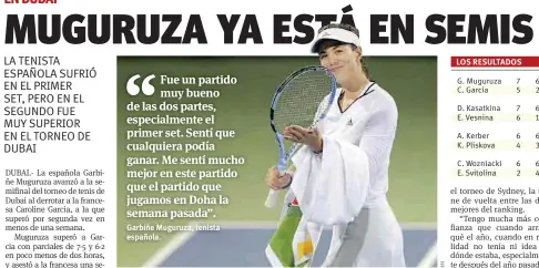  ??  ?? Garbiñe Muguruza, tenista española.
Muguruza tardó LOS RESULTADOS