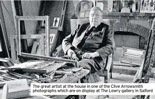  ??  ?? The great artist at the house in one of the Clive Arrowsmith photograph­s which are on display at The Lowry gallery in Salford
