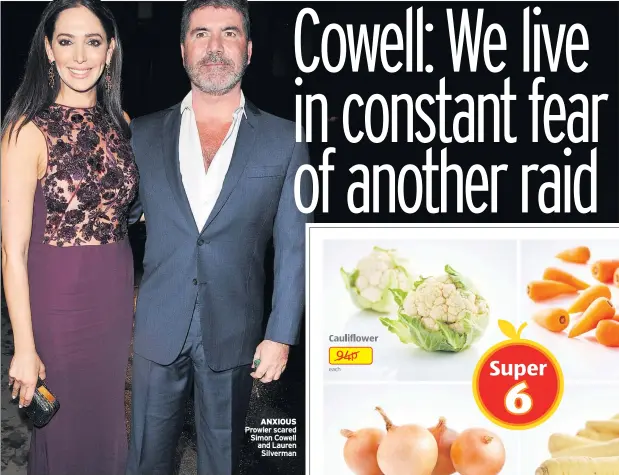  ??  ?? ANXIOUS Prowler scared Simon Cowell and Lauren Silverman