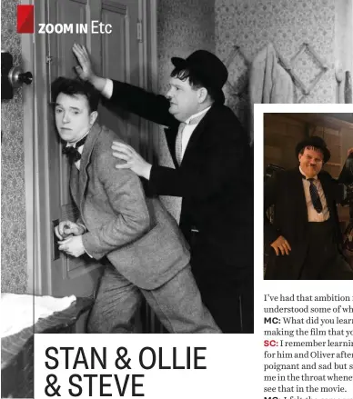  ??  ?? Left: Stan Laurel and Oliver Hardy performing in 1935; (below) John C. Reilly as Hardy and Steve Coogan as Laurel in Stan &amp; Ollie