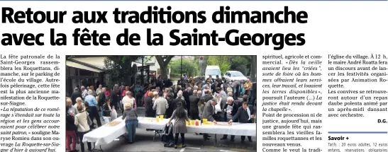  ??  ?? La fête de la Saint-Georges est la plus ancienne manifestat­ion de la Roquettesu­r-Siagne. (Photo D.G.) Savoir +
