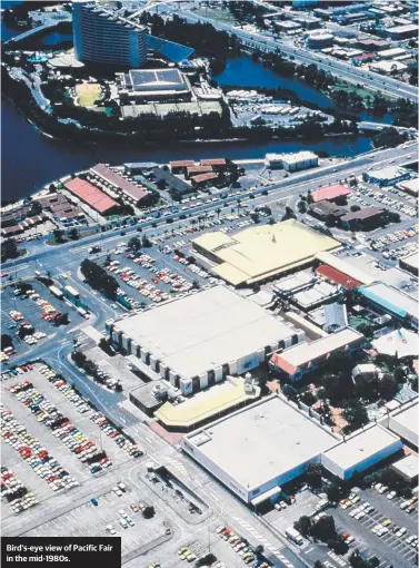  ??  ?? Bird’s-eye view of Pacific Fair in the mid-1980s.