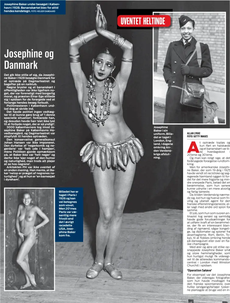  ?? FOTO: HOLGER DAMGAARD ?? Josephine Baker under besøget i København i 1928. Bananskørt­et blev for altid hendes kendetegn.