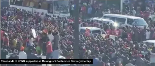  ??  ?? Thousands of UPND supporters at Mulungushi Conference Centre yesterday.