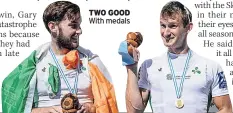  ??  ?? TWO GOODWith medals
