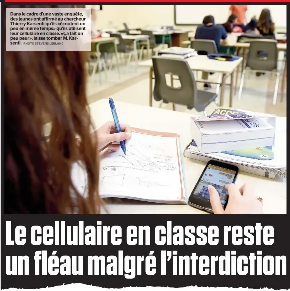  ??  ?? Dans le cadre d’une vaste enquête, des jeunes ont affirmé au chercheur Thierry Karsenti qu’ils «écoutent un peu en même temps» qu’ils utilisent leur cellulaire en classe. «Ça fait un peu peur», laisse tomber M. Karsenti.