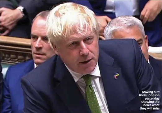  ?? ?? Bowing out: Boris Johnson yesterday showing the Tories what they will miss