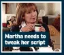  ?? ?? Martha needs to tweak her script