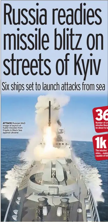  ?? ?? ATTACK Russian MoD image of launch of Kalibr missiles from frigate in Black Sea against Ukraine