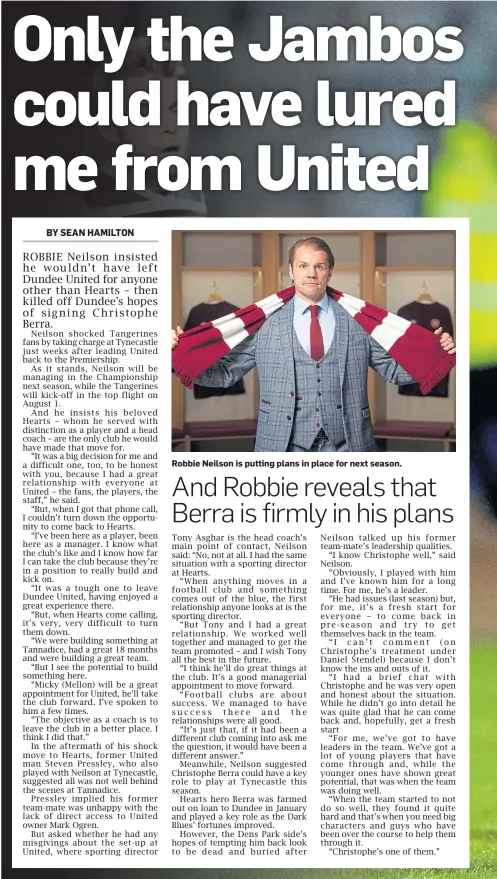  ??  ?? Robbie Neilson is putting plans in place for next season.