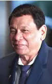  ??  ?? Rodrigo Duterte