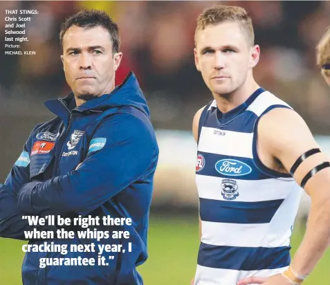  ?? Picture: MICHAEL KLEIN ?? THAT STINGS: Chris Scott and Joel Selwood last night.