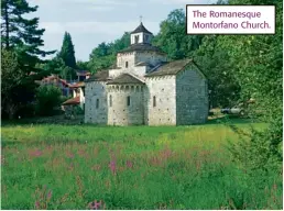  ??  ?? The Romanesque Montorfano Church.