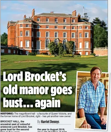  ??  ?? HISTORIC: The magnificen­t hall – a favourite of Queen Victoria, and the former home of Lord Brocket, right – has yet another new owner