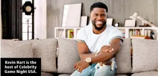  ?? ?? Kevin Hart is the host of Celebrity Game Night USA.