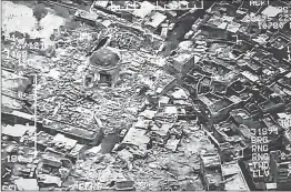  ?? AFP ?? Ariel view of the destructed mosque.