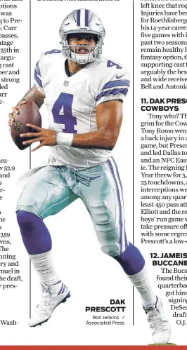  ?? Ron Jenkins / Associated Press ?? Friday, August 11, 2017 DAK PRESCOTT